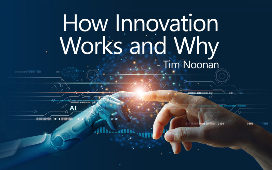 How Innovation Works and Why